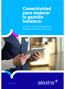 Conectividad para mejorar la gestión hotelera